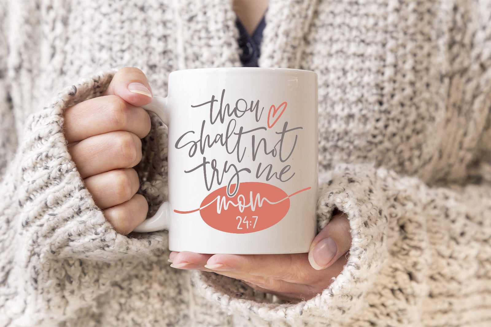 11 oz Mug - Thou Shalt Not Try Me. Mom 24:7